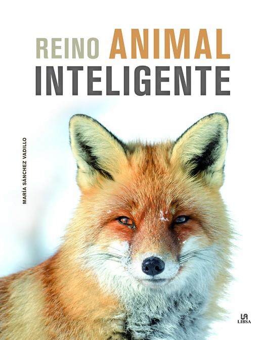 REINO ANIMAL INTELIGENTE | 9788466216111 | SÁNCHEZ VADILLO, MARÍA