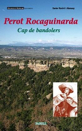 PEROT ROCAGUINARDA. CAP DE BANDOLERS | 9788495695567 | ROVIRÓ ALEMANY, XAVIER