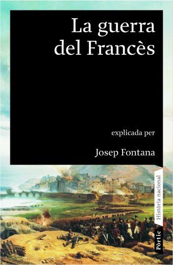 GUERRA DEL FRANCÈS 1808-1814, LA | 9788498090451 | FONTANA, JOSEP