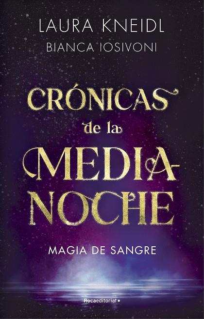 CRÓNICAS DE LA MEDIANOCHE 02. MAGIA DE SANGRE | 9788419283757 | IOSIVONI, BIANCA / KNEIDL, LAURA