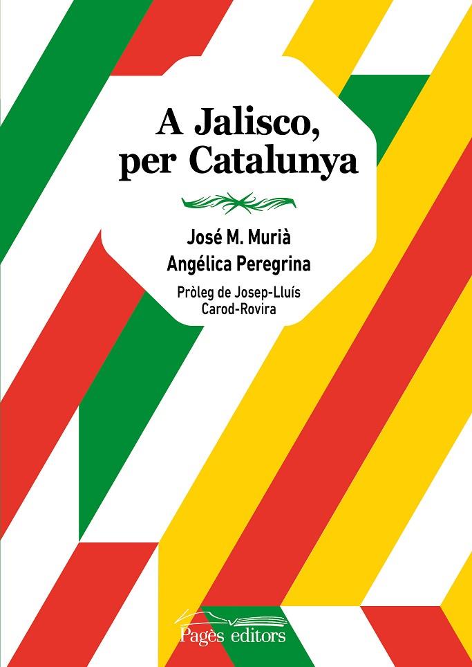 A JALISCO, PER CATALUNYA | 9788413033020 | MURIÀ, J. M.