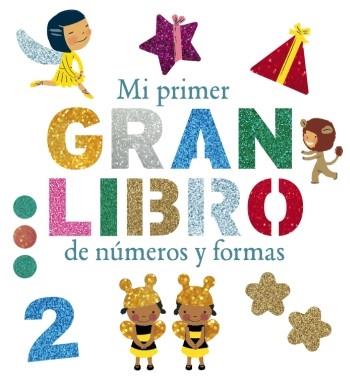 MI PRIMER GRAN LIBRO DE NÚMEROS Y FORMAS | 9788492766727 | GEIS, PATRICIA