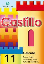 CASTILLO CÁLCULO 11 SUMAR,RESTAR,MULTIPLICAR,DIVIDIR: DECIMALES | 9788486545390