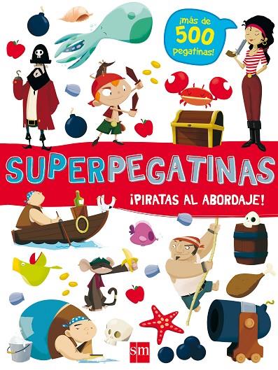 SUPERPEGATINAS ¡PIRATAS AL ABORDAJE! | 9788491073086