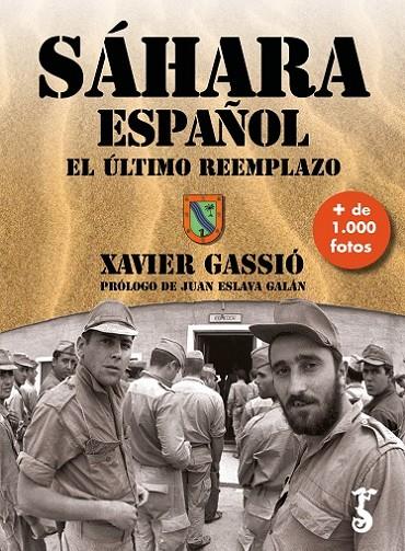 SÁHARA ESPAÑOL. EL ÚLTIMO REEMPLAZO | 9788417241681 | GASSIÓ, XAVIER