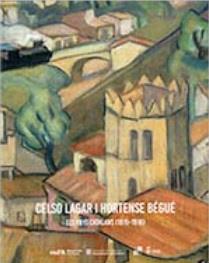 CELSO LAGAR I HORTENSE BÉGUÉ. ELS ANYS CATALANS (1915-1918) | 9788418986086 | MUSEU D’ART DE GIRONA