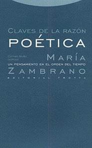CLAVES DE LA RAZON POETICA DE MARIA ZAMBRANO | 9788481642575 | REVILLA, CARMEN, EDITORA