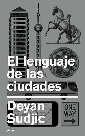 LENGUAJE DE LAS CIUDADES, EL | 9788434426795 | SUDJIC, DEYAN