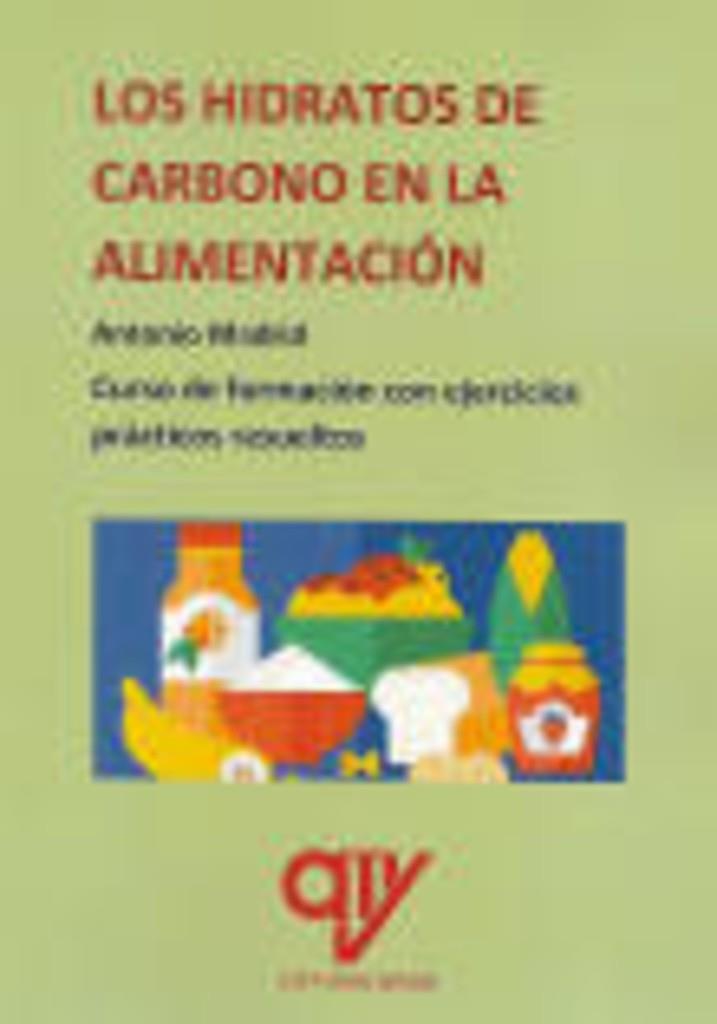 HIDRATOS DE CARBONO EN LA ALIMENTACIÓN, LOS | 9788412597066 | MADRID VICENTE, ANTONIO