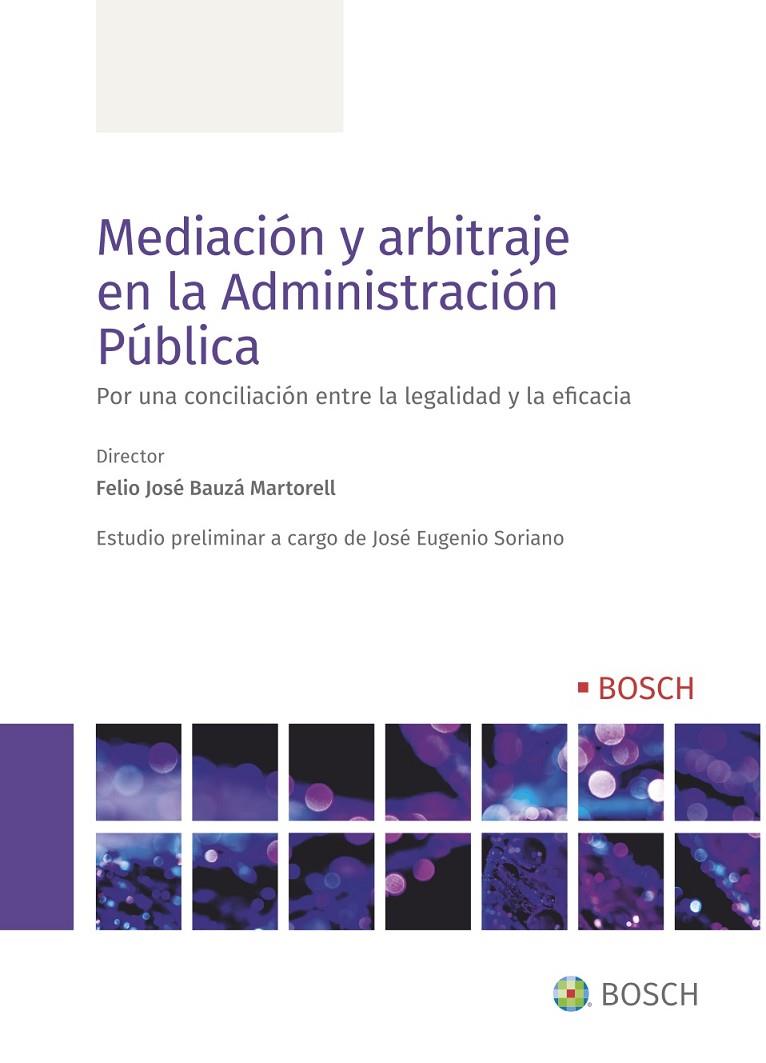MEDIACION Y ARBITRAJE EN LA ADMINISTRACION PUBLICA | 9788490906095 | BAUZA MARTORELL, FELIO JOSE