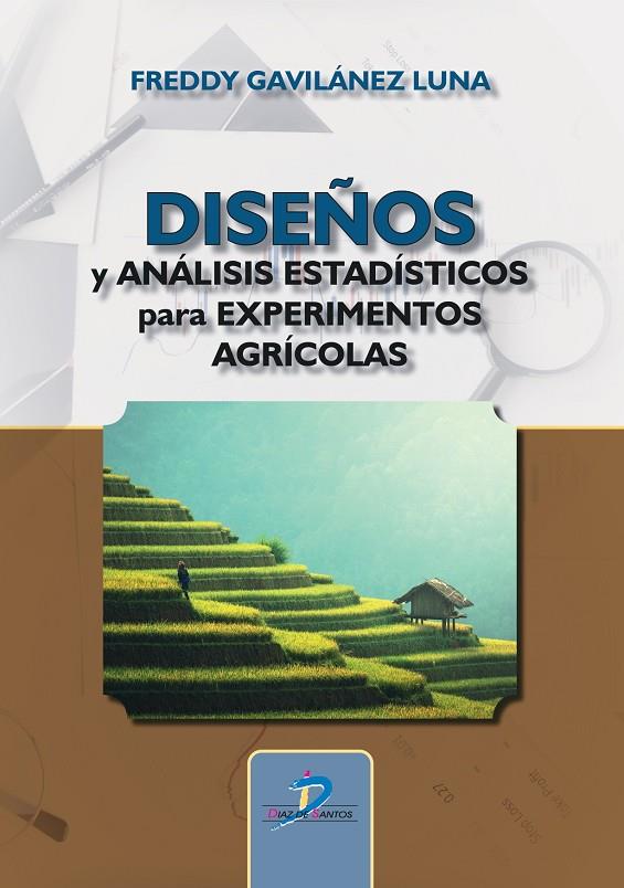 DISEÑOS Y ANÁLISIS ESTADÍSTICOS PARA EXPERIMENTOS AGRÍCOLAS | 9788490523193 | GAVILÁNEZ LUNA, FREDDY