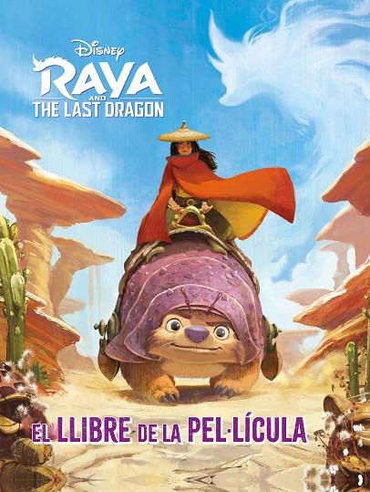 RAYA I L'ÚLTIM DRAC. EL LLIBRE DE LA PEL·LÍCULA | 9788418443817
