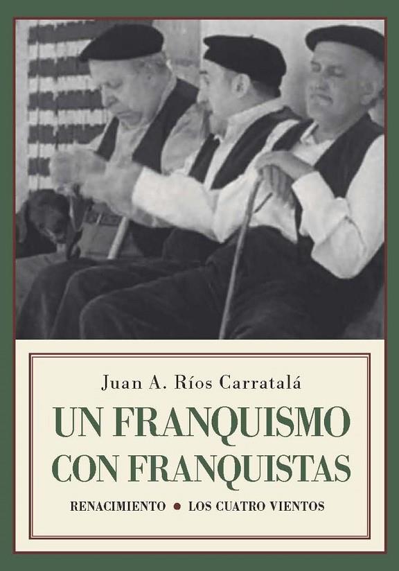 FRANQUISMO CON FRANQUISTAS, UN | 9788497176552 | RÍOS CARRATALÁ, JUAN ANTONIO