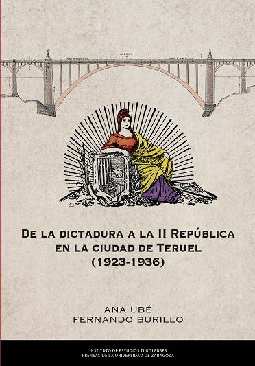 DE LA DICTADURA A LA II REPÚBLICA EN LA CIUDAD DE TERUEL 1926-1936 | 9788413405063 | UBÉ, ANA