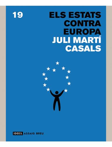 ESTATS CONTRA EUROPA, ELS | 9788496970847 | MARTI CASALS, J.