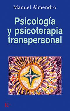 PSICOLOGÍA Y PSICOTERAPIA TRANSPERSONAL | 9788472454224 | ALMENDRO, MANUEL