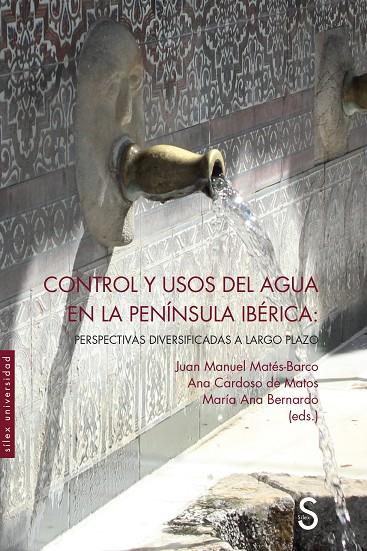CONTROL Y USOS DEL AGUA EN LA PENÍNSULA IBÉRICA | 9788419661517 | MATÉS-BARCO, JUAN MANUEL/CARDOSO DE MATOS, ANA/BERNARDO, MARÍA ANA