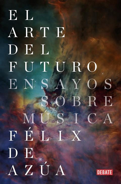ARTE DEL FUTURO, EL | 9788418056079 | DE AZÚA, FÉLIX