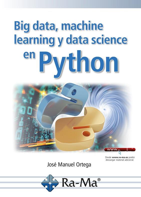 BID DATA MACHINE LEARNING Y DATA SCIENCE EN PYTHON | 9788419444585 | ORTEGA CANDEL, JOSÉ MANUEL