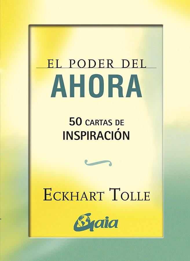 PODER DEL AHORA, EL : 50 CARTAS DE INSPIRACIÓN | 9788484454663 | TOLLE, ECKHART