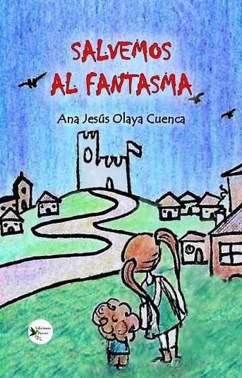 SALVEMOS AL FANTASMA | 9788412508116 | OLAYA CUENCA, ANA JESUS