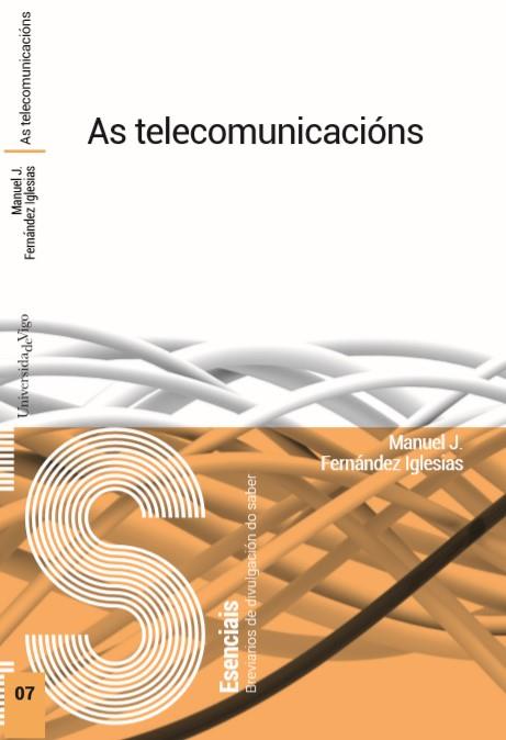 AS TELECOMUNICACIÓNS | 9788481589436 | FERNÁNDEZ IGLESIAS, MANUEL J.