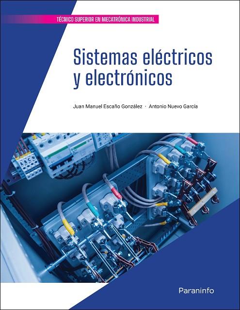 SISTEMAS ELECTRICOS Y ELECTRONICOS | 9788413660899 | ESCAÑO GONZÁLEZ, JUAN MANUEL/NUEVO GARCIA, ANTONIO