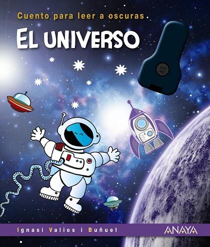 CUENTOS PARA LEER A OSCURAS. EL UNIVERSO | 9788414334720 | VALIOS I BUÑUEL, IGNASI