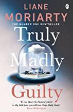TRULY MADLY GUILTY | 9781405919449 | MORIARTY, LIANE