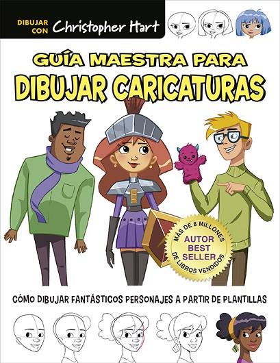 GUIA MAESTRA PARA DIBUJAR CARICATURAS | 9788498747393 | HART, CHRISTOPHER