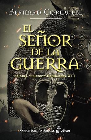 SEÑOR DE LA GUERRA, EL (SAJONES, VIKINGOS Y NORMANDOS XIII) | 9788435022637 | CORNWELL, BERNARD