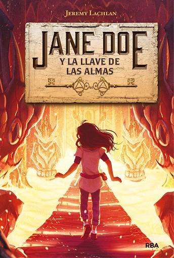 JANE DOE 02. JANE DOE Y LA LLAVE DE LAS ALMAS | 9788427216495 | LACHLAN, JEREMY