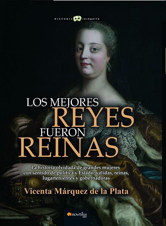 MEJORES REYES FUERON REINAS, LOS | 9788499679815 | MÁRQUEZ DE LA PLATA, VICENTA