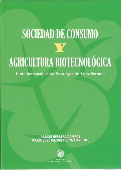 SOCIEDAD DE CONSUMO Y AGRICULTURA BIOTECNOLÓGICA. | 9788482408125 | HERRERA CAMPOS, RAMÓN / CAZORLA GONZÁLEZ, Mª JOSÉ