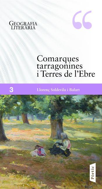 COMARQUES TARRAGONINES I TERRES DE L'EBRE | 9788498091632 | SOLDEVILA, LLORENÇ