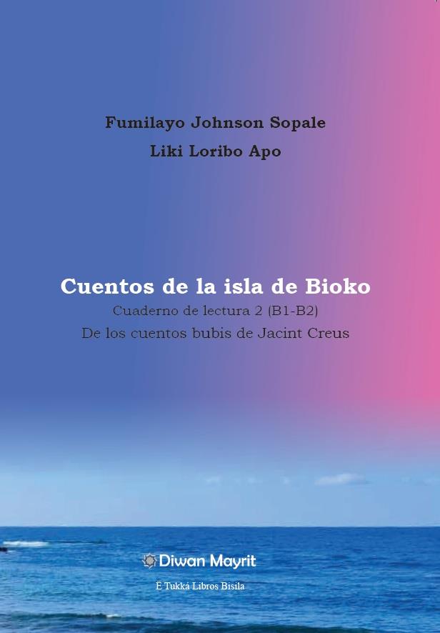 LIBRO DE LECTURA 2- B1-B2. CUENTOS DE LA ISLA DE BIOKO | 9788418922909 | LORIBO APO, LIKI / JOHNSON SOPALE, FUMILAYO