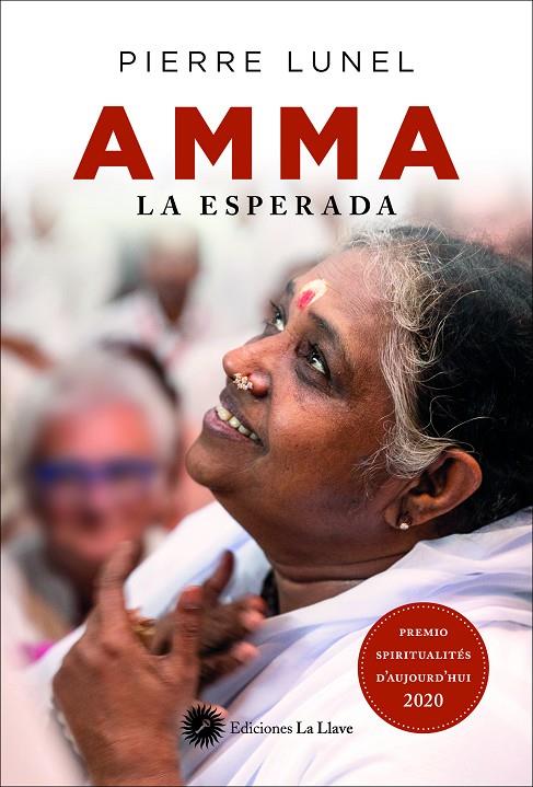 AMMA. LA ESPERADA | 9788416145768 | AMMA (SRI MATA AMRITANANDAMAYI DEVI) / PIERRE, LUNEL