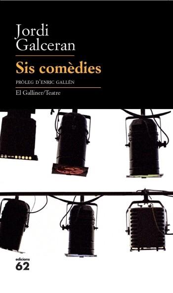 SIS COMÈDIES | 9788429763218 | GALCERÁN, JORDI