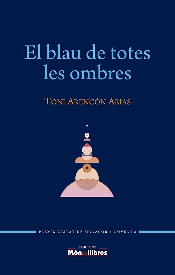 BLAU DE TOTES LES OMBRES, EL | 9788409451494 | ARENCON ARIAS, TONI