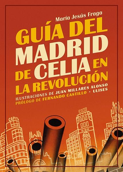 GUÍA DEL MADRID DE CELIA EN LA REVOLUCIÓN | 9788416300976 | FRAGA, MARIA JESUS