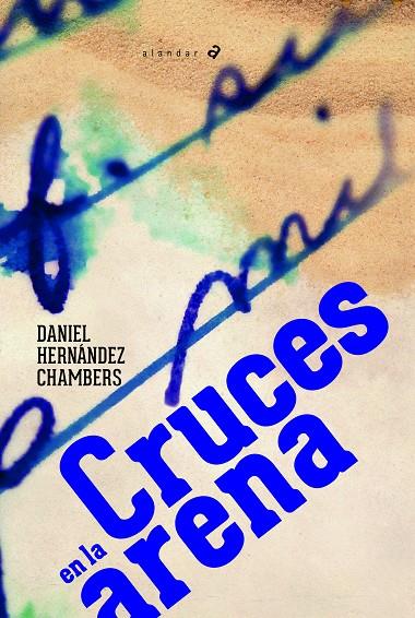 CRUCES EN LA ARENA | 9788414024416 | HERNÁNDEZ CHAMBERS, DANIEL