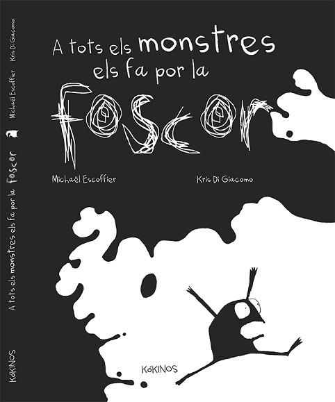 A TOTS ELS MONSTRES ELS FA POR LA FOSCOR | 9788492750917 | ESCOFFIER, MICHAËL