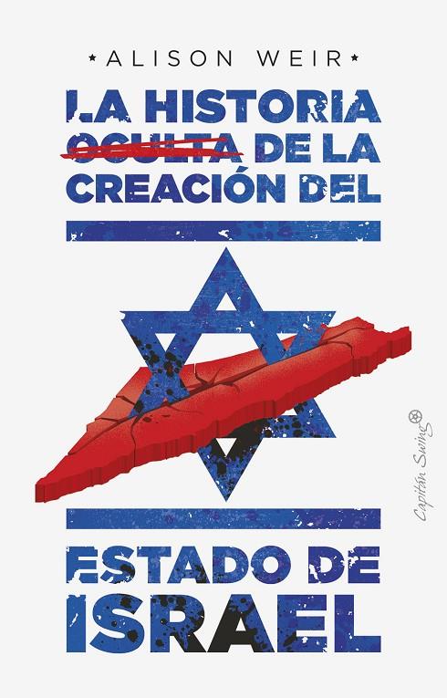 HISTORIA OCULTA DE LA CREACIÓN DEL ESTADO DE ISRAEL, LA | 9788412351484 | WEIR, ALISON