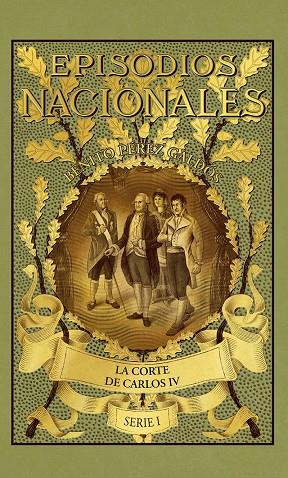 EPISODIOS NACIONALES 2. LA CORTE DE CARLOS IV | 9788491877103 | PEREZ GALDOS, BENITO
