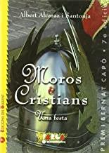 MOROS I CRISTIANS. UNA FESTA | 9788496187429 | ALCARAZ, ALBERT