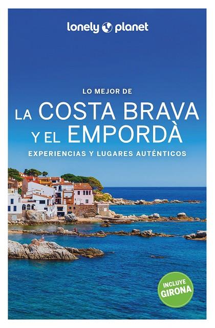 COSTA BRAVA Y EL EMPORDÀ : LO MEJOR DE LONELY PLANET [2022] | 9788408259930 | MONNER, JORDI