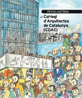 PETITA HISTORIA DEL COL·LEGI D'ARQUITECTES DE CATALUNYA (COAC) | 9788419028617 | BAYÉS, PILARÍN