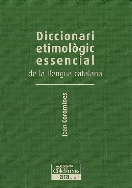 DICCIONARI ETIMOLOGIC ESSENCIAL DE LA LLENGUA CATALANA III | 9788415642251 | COROMINES, JOAN