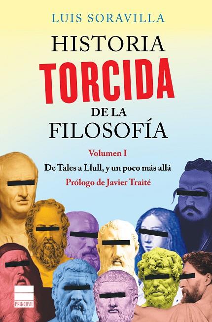HISTORIA TORCIDA DE LA FILOSOFÍA | 9788416223572 | SORAVILLA, LUIS