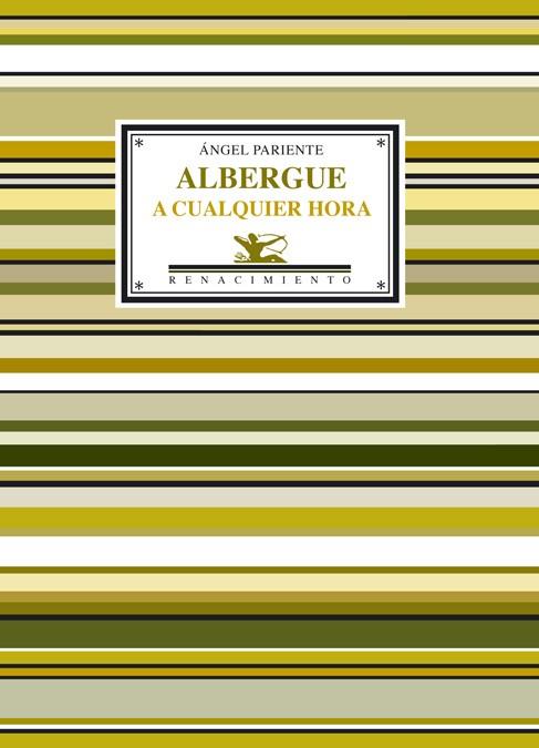 ALBERGUE A CUALQUIER HORA | 9788484722304 | PARIENTE, ANGEL
